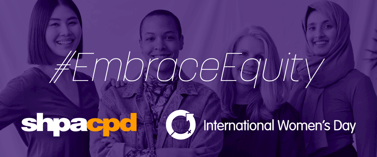 SHPA Webinar: International Women’s Day (IWD) 2023 – Embracing Equity in Pharmacy